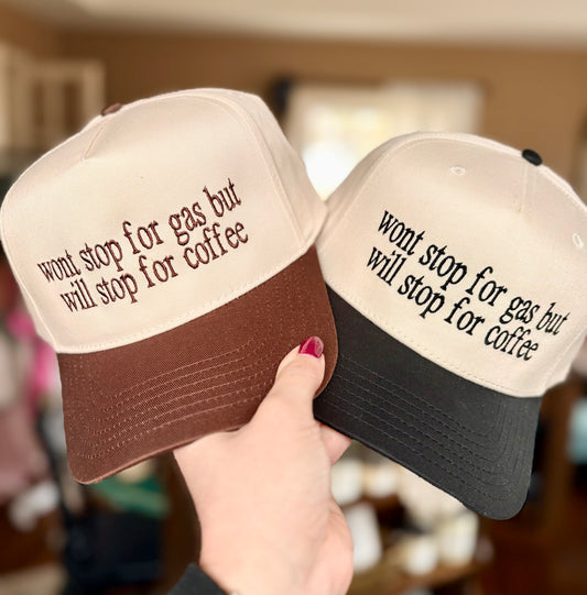 Won’t Gas Will Coffee Embroidered Hat