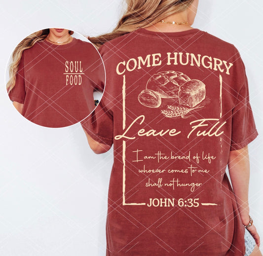 Come Hungry, Leave Full Tee