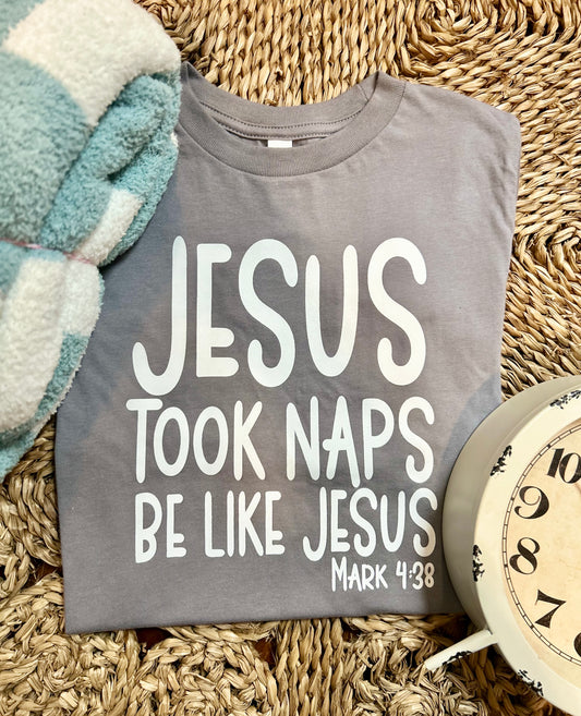 Jesus Took Naps Tee