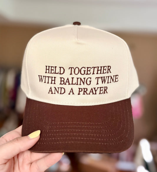 Bailing Twine and a Prayer Embroidered Hat