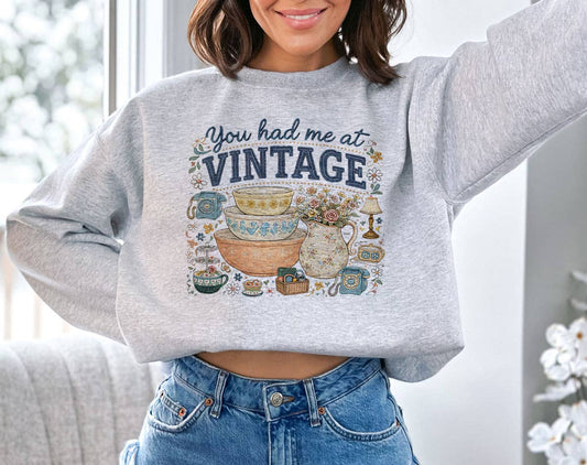 You Had Me At Vintage Thrifting Crewneck